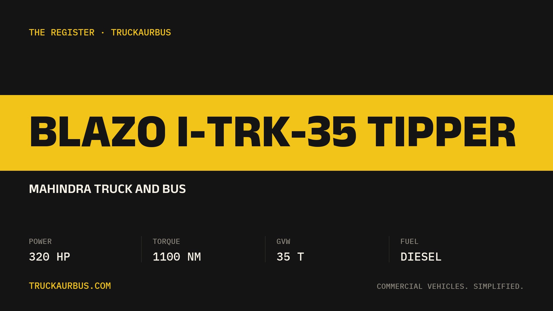 Mahindra Truck and Bus BLAZO i-TRK-35 Tipper